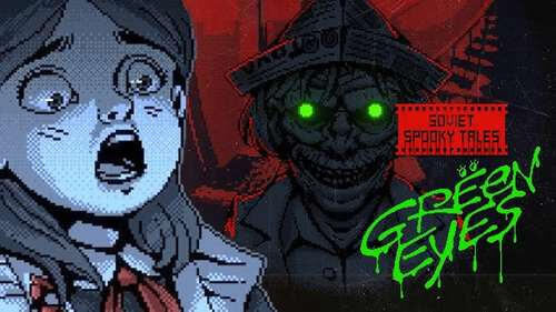 SOVIET SPOOKY TALES:\nGreen Eyes